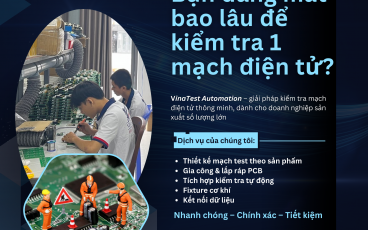 Giải pháp mới từ VinaTest Automation: test mạch chỉ trong vài giây!